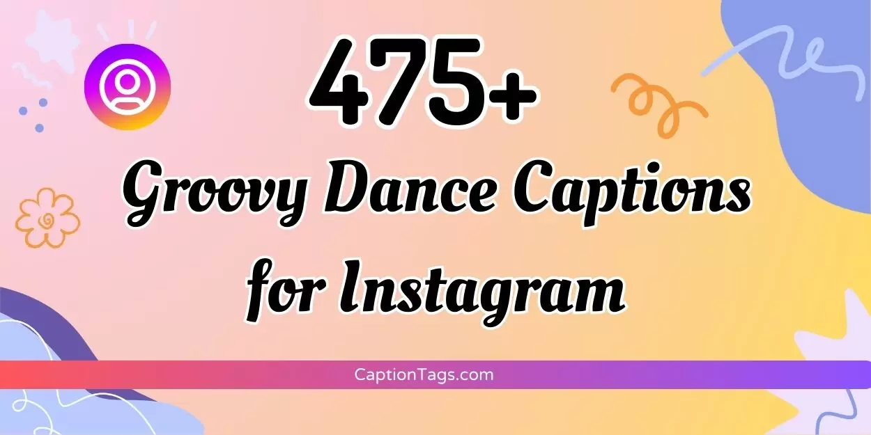 Groovy Dance Captions for Instagram