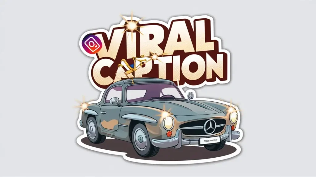 Instagram Reels Viral Caption Mercedes
