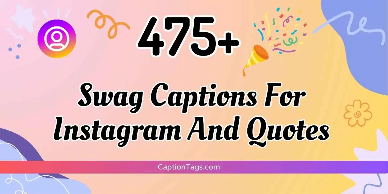 Swag Captions For Instagram