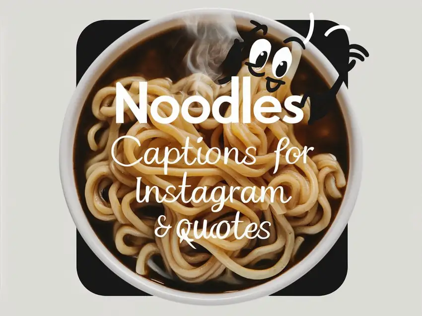 Noodles Captions For Instagram