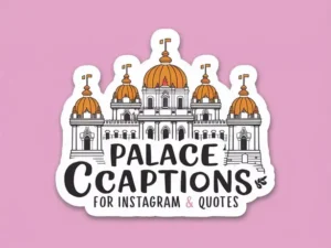 Palace Captions For Instagram & Quotes