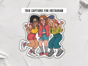 Trio Captions for Instagram