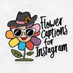 Flower Captions For Instagram