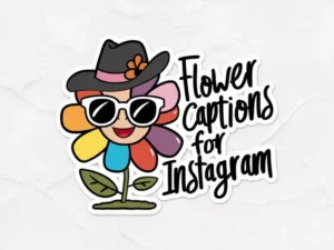 Flower Captions For Instagram