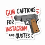 Gun Captions For Instagram And Quotes